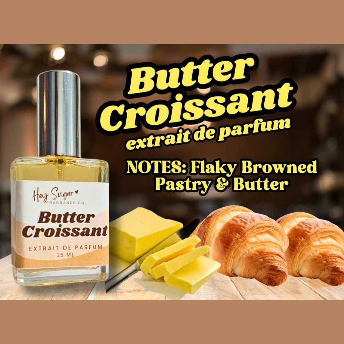 Hey Sugar Fragrance Co Butter Croissant